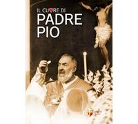 Il cuore di padre Pio