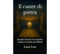 Il cuore di pietra: Quando l'amore vero significa scegliere la strada più difficile