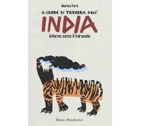 Il cuore di tenebra dell'India. Inferno sotto il miracolo