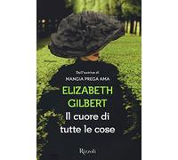 Il cuore di tutte le cose – Rizzoli Cucine