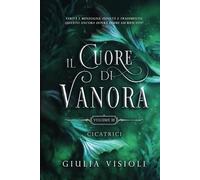 Il Cuore di Vanora: Cicatrici