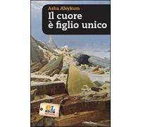 Il cuore è figlio unico