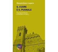 Il cuore e il pugnale. Clemenza di Catanzaro e il meridione normanno