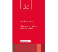 Il cuore e la ragione secondo Pascal