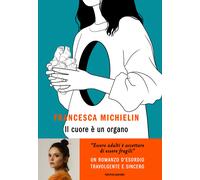 Il cuore è un organo - Michielin Francesca