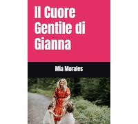Il Cuore Gentile di Gianna