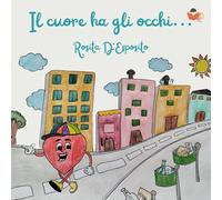 Il cuore ha gli occhi