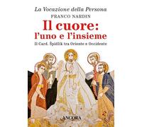 Il cuore: l'uno e l'insieme. Il cardinale Spidlik tra Oriente e Occidente
