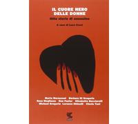 Il cuore nero delle donne. Otto storie di assassine [Paperback] [Mar 05, 2015] C