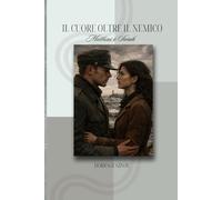 Il cuore oltre il nemico