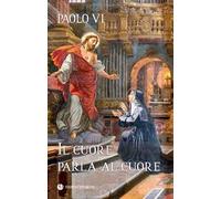 Il cuore parla al cuore. Ediz. integrale