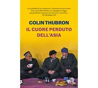 Il cuore perduto dell'Asia