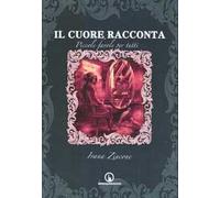 Il cuore racconta. Piccole fiabe per tutti