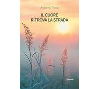 Il cuore ritrova la strada