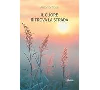 Il cuore ritrova la strada