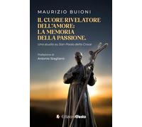 Il cuore rivelatore dell’amore: la memoria della passione. Uno studio su San Paolo della Croce