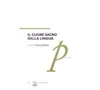 Il cuore sacro della lingua - Zamboni C. (cur.)