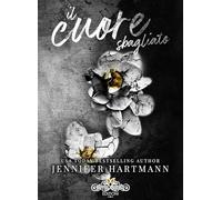Il cuore sbagliato - Hartmann Jennifer