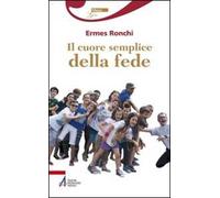 Il cuore semplice della fede