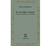 Il cuore vigile. Autonomia individuale e società di massa