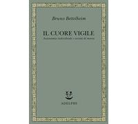 Il cuore vigile. Autonomia individuale e società di massa