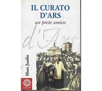 Il curato d'Ars. Un prete amico
