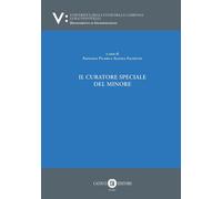 Il curatore speciale del minore - Picaro R. (cur.); Fachechi A. (cur.)