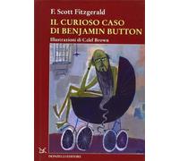 Il curioso caso di Benjamin Button. Ediz. illustrata