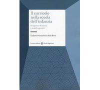 Il curricolo nella scuola dell'infanzia. Prospettive di ricerca e modelli operativi