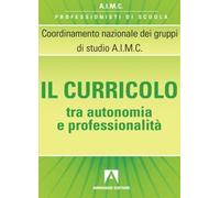 Libro IL CURRICOLO tra autonomia e professionalità Armando Editore 2011