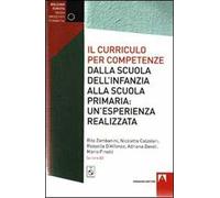 Il curriculo per competenze dalla scuola dell'infanzia alla scuola primaria. Un'esperienza realizzata. Con CD-ROM