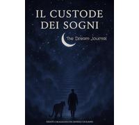 IL CUSTODE DEI SOGNI: The Dream Journal