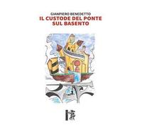 Il custode del ponte sul Basento