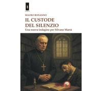 Il custode del silenzio. Una nuova indagine per Silvano Marrà - 2