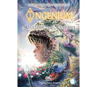 Il custode della fantasia. Ingenium (Vol. 1)