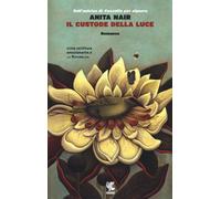 Il custode della luce - Nair Anita