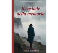 Il Custode Della Memoria: La Saga del Borgo Misterioso - Prequel