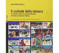 Il custode della miniera. Con CD Audio - Bertelli Gualtiero