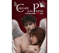 Il Custode Della Piuma: E Il Potere Della Rosa Nera di Simone Martino: Versione Illustrata copertina rigida a colori Collector's Edition
