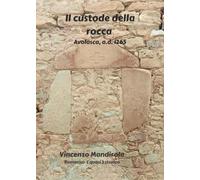 Il custode della rocca. Avolasca, a.d. 1265