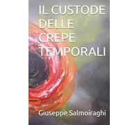 IL CUSTODE DELLE CREPE TEMPORALI