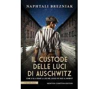 Il custode delle luci di Auschwitz