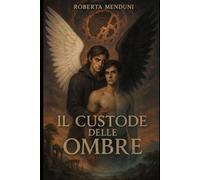 Il custode delle ombre: Saga dell’Isola degli Angeli Caduti - Libro I