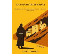 Il custode delle radici: Segreti papali, formule matematiche e un assassino senza volto