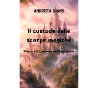 Il Custode delle Scarpe Magiche: Pietro e il Cammino dell’Impossibile