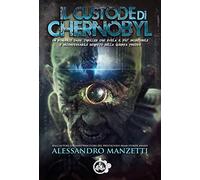 Il custode di Chernobyl
