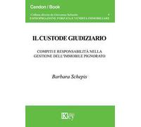 Il custode giudiziario. Compiti e responsabilità nella gestione dell'immobile pignorato