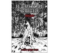 Il custode grigio. Origins