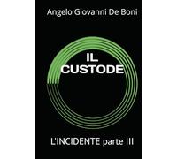 IL CUSTODE: L'INCIDENTE parte III