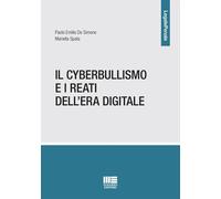 Il cyberbullismo e i reati dell'era digitale - De Simone Paolo Emilio, Spa...